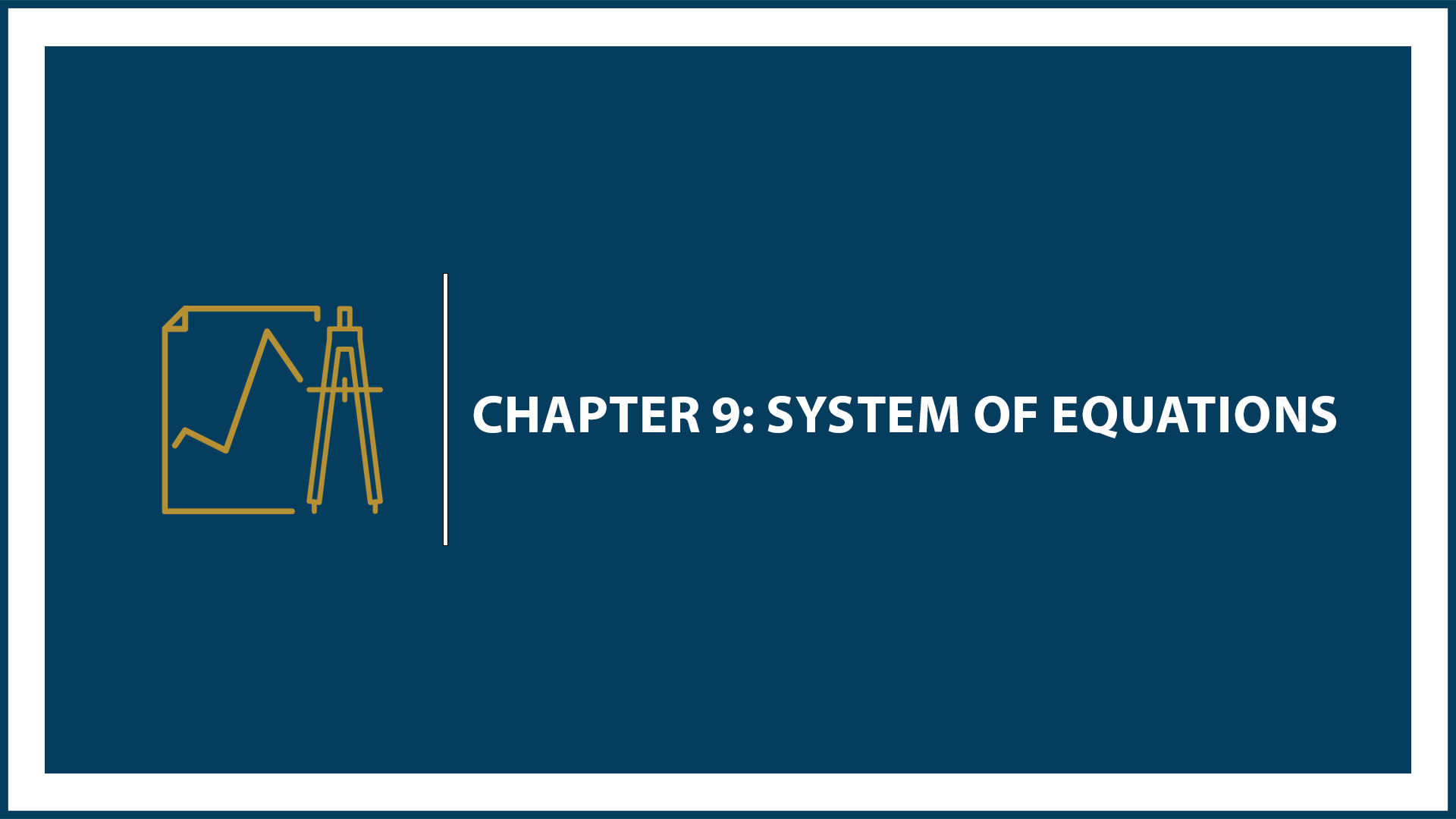 Chapter 9: System of Equations